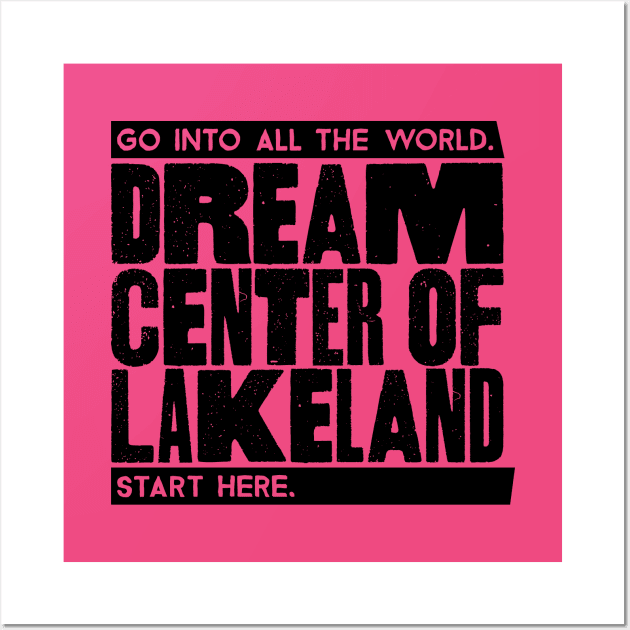 Dream Center of Lakeland Headline Black Wall Art by DreamCenterLKLD